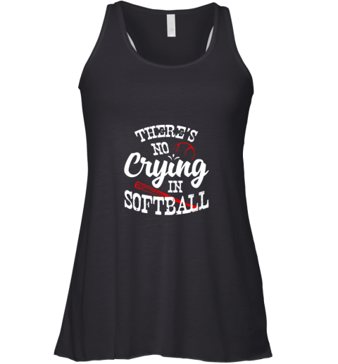 Theres No Crying in Softball Game Sports Baseball Lover Racerback Tank