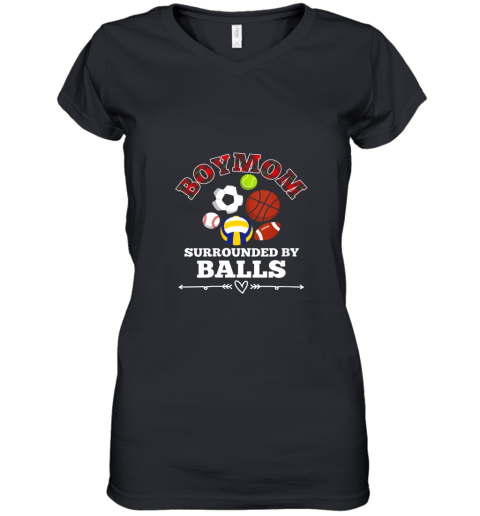 Womens Boy Mom Surrounded by Balls Baseball Softball Football Women's V-Neck T-Shirt
