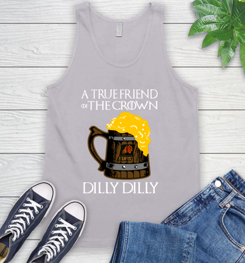 NBA Phoenix Suns A True Friend Of The Crown Game Of Thrones Beer Dilly Dilly Basketball Tank Top 3