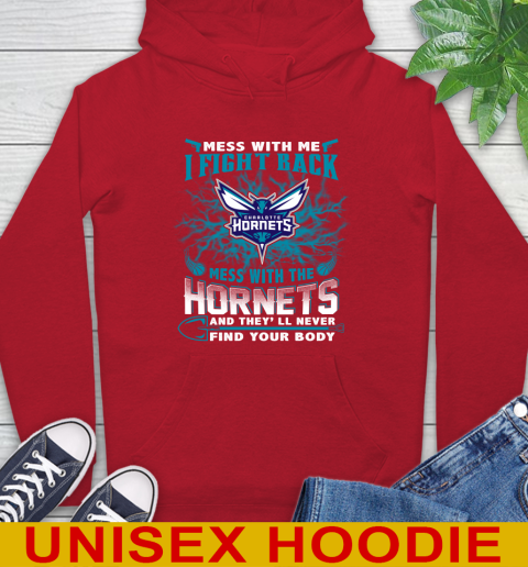 NBA Basketball Charlotte Hornets Mess With Me I Fight Back Mess With My Team And They'll Never Find Your Body Shirt Hoodie 10
