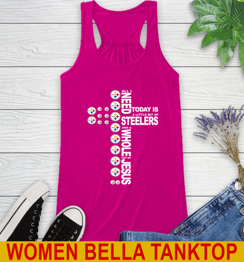 NFL All I Need Today Is A Little Bit Of Pittsburgh Steelers Cross Shirt Racerback Tank 6