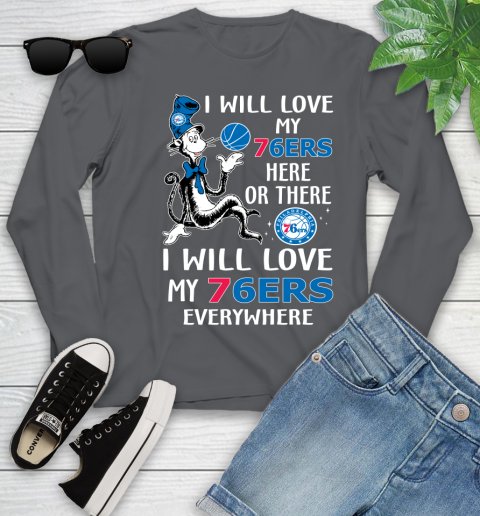 NBA Basketball Philadelphia 76ers I Will Love My 76ers Everywhere Dr Seuss Shirt Youth Long Sleeve 8