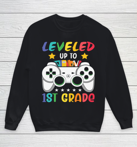 Back To School Shirt Leveled up to 1st grade Youth Sweatshirt