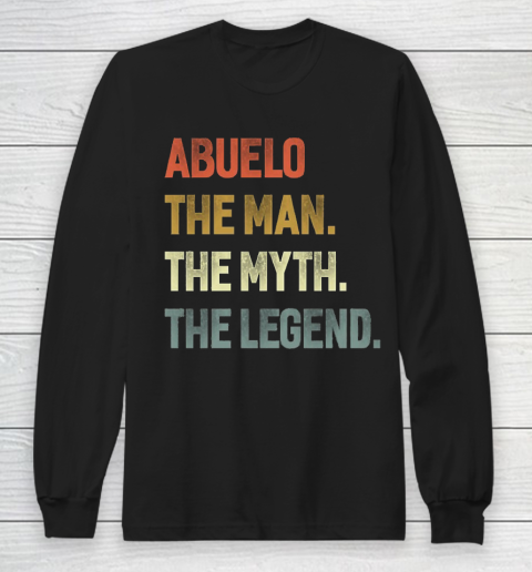 Grandpa Funny Gift Apparel  Abuelo The Man The Myth The Legend Grandpa Long Sleeve T-Shirt