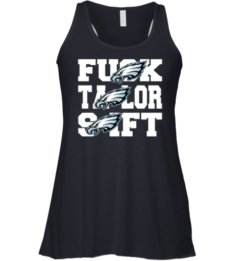 Philadelphia Eagles Fuck Taylor Swift Racerback Tank sl9u philadelphia eagles fuck taylor swift flowy tank 32 front midnight