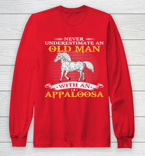 Father gift shirt Mens Never Underestimate An Old Man With An Appaloosa Horse Funny T Shirt Long Sleeve T-Shirt 7