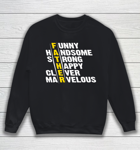 Marvelous T Shirt  Funny Handsome Strong Clever Marvelous Matching Father's Day Sweatshirt