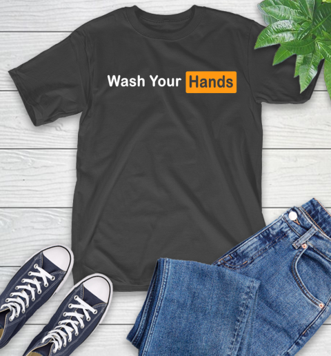 Nurse Shirt Wash Your Hands Clothing Wash Hands T Shirt T-Shirt