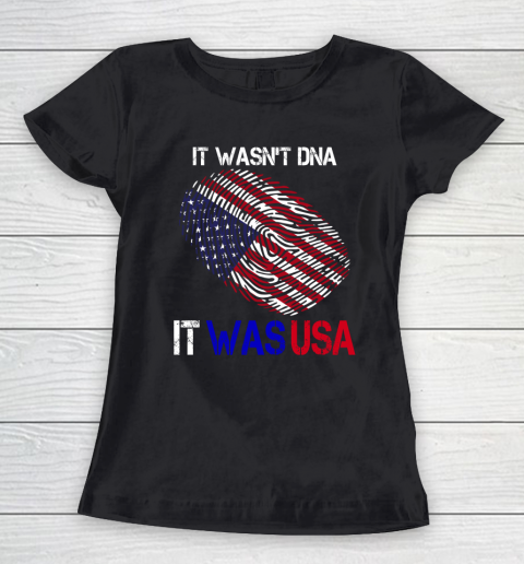 It Wasnt DNA It Was USA Trump Women's T-Shirt