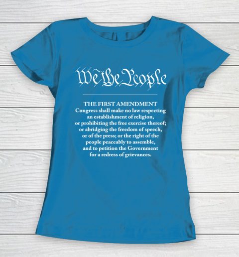 We The People  First Amendment Women's T-Shirt 6