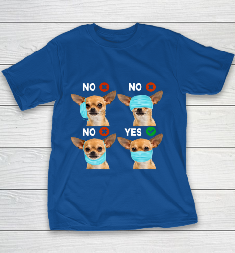 Funny Quarantined Chihuahua Dog How To Wear Mask Gift Youth T-Shirt 6