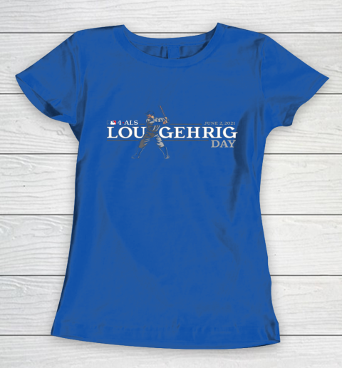 4 ALS Lou Gehrig Day Women's T-Shirt 8