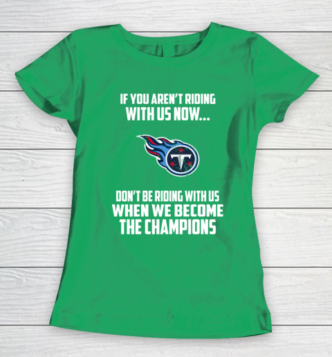 NFL Tennessee Titans Football We Become The Champions Women's T-Shirt 5