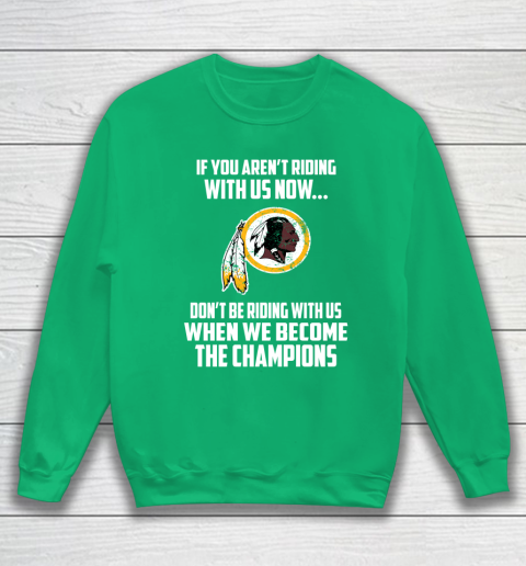 NFL Washington Redskins Football We Become The Champions Sweatshirt 5