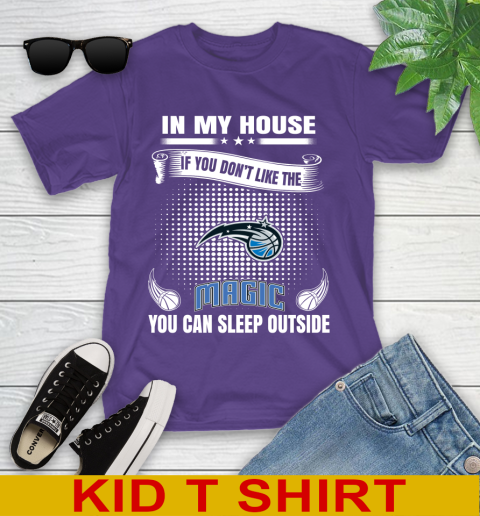Orlando Magic NBA Basketball In My House If You Don't Like The  Magic You Can Sleep Outside Shirt Youth T-Shirt 3