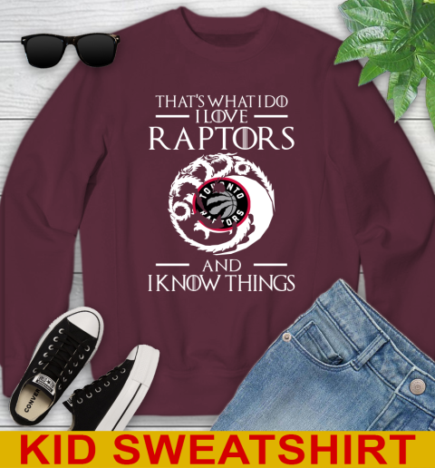 Toronto Raptors NBA Basketball That's What I Do I Love My Team And I Know Things Game Of Thrones 112