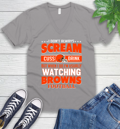 Cleveland Browns NFL Football I Scream Cuss Drink When I'm Watching My Team V-Neck T-Shirt 3
