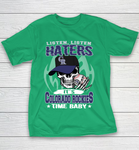 Listen Haters It is ROCKIES Time Baby MLB Youth T-Shirt 3