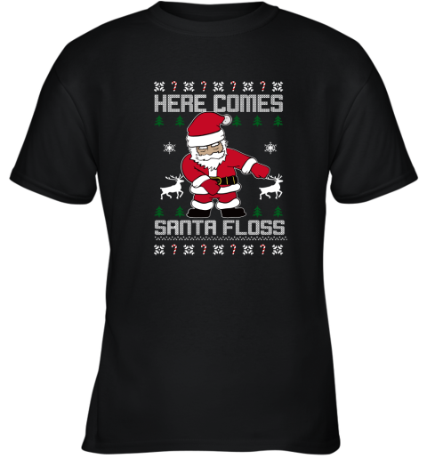 Here Comes Santa Floss Ugly Christmas Adult Crewneck Youth T-Shirt