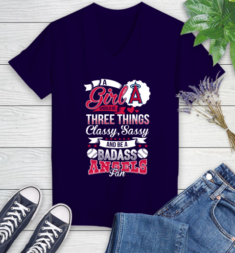 Los Angeles Angels MLB Baseball A Girl Should Be Three Things Classy Sassy And A Be Badass Fan Women's V-Neck T-Shirt 3