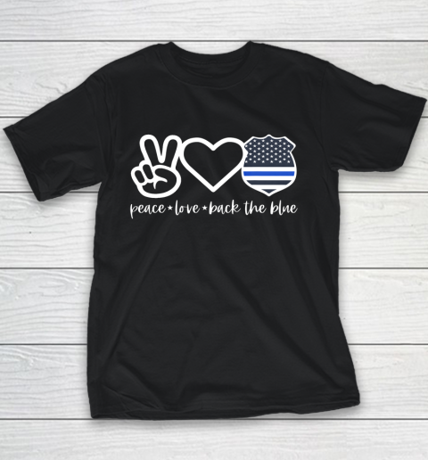Defend The Blue Shirt  Peace Love Back The Blue Defend Support Police Officer Youth T-Shirt