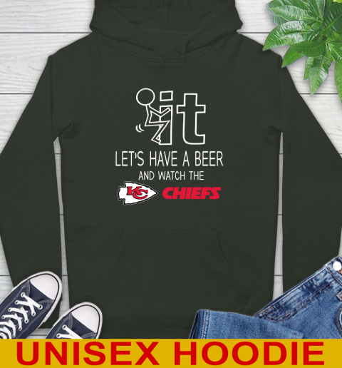 Kansas City Chiefs Football NFL Let's Have A Beer And Watch Your Team Sports Hoodie 12