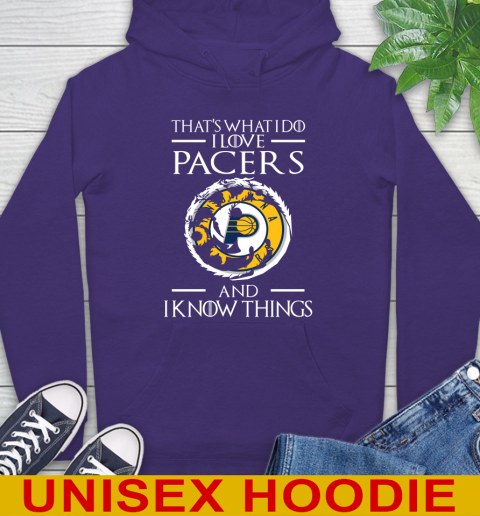 Indiana Pacers NBA Basketball That's What I Do I Love My Team And I Know Things Game Of Thrones 17