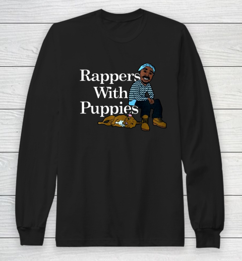Rappers with Puppies Long Sleeve T-Shirt
