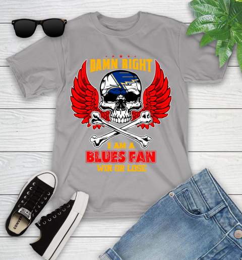 NHL Damn Right I Am A St.Louis Blues Win Or Lose Skull Hockey Sports Youth T-Shirt 4