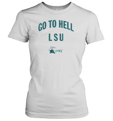 Go To Hell Lsu Tulan Women's T