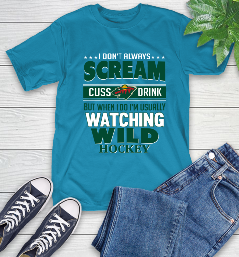 Minnesota Wild NHL Hockey I Scream Cuss Drink When I'm Watching My Team T-Shirt 9