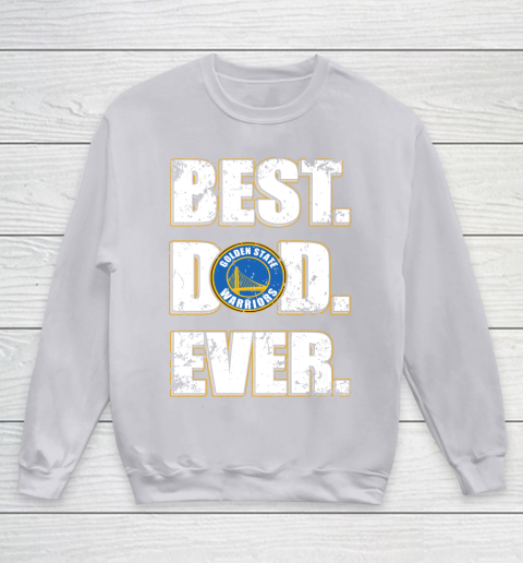 NBA Golden State Warriors Basketball Best Dad Ever Family Shirt Youth Sweatshirt 3