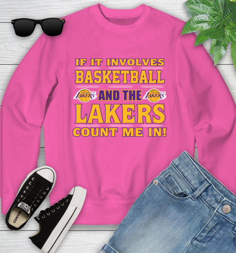 NBA If It Involves Basketball And Los Angeles Lakers Count Me In Sports Youth Sweatshirt 7