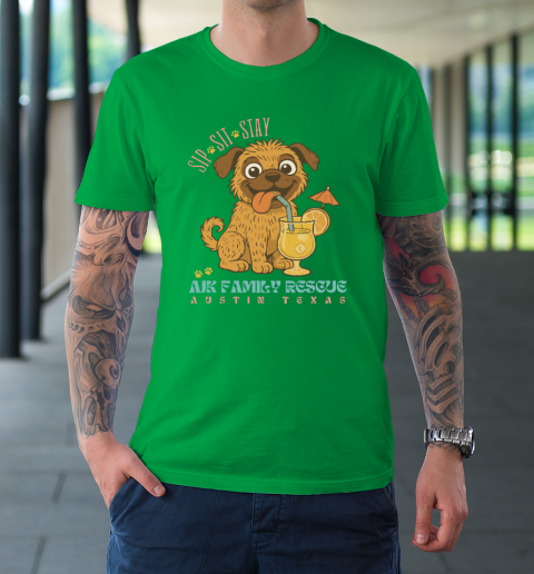 Sip Sit Stay AJK Family Rescue Austin Texas T-Shirt 5