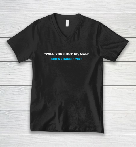 Will You Shut Up Man Biden Debate Quote Anti Trump V-Neck T-Shirt