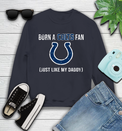 NFL Indianapolis Colts Football Loyal Fan Just Like My Daddy Shirt Youth Sweatshirt 2