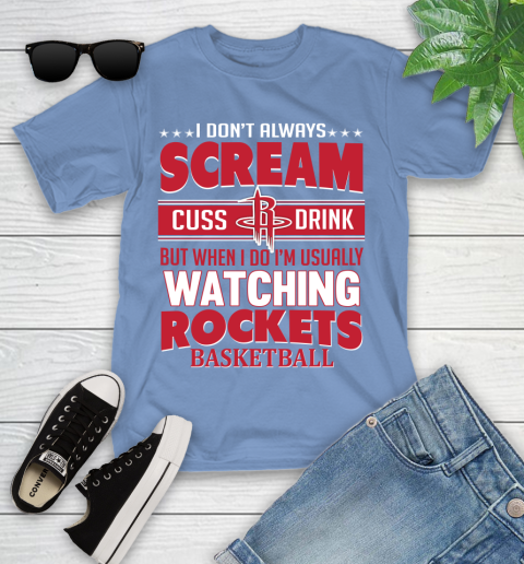 Houston Rockets NBA Basketball I Scream Cuss Drink When I'm Watching My Team Youth T-Shirt 15