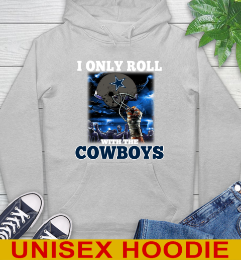 Dallas Cowboys NFL Football I Only Roll With My Team Sports Hoodie 6