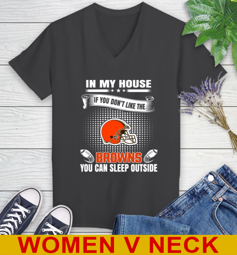 Cleveland Browns NFL Football In My House If You Don't Like The Browns You Can Sleep Outside Shirt Women's V-Neck T-Shirt 8