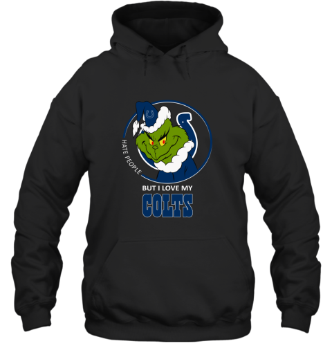 I Hate People But I Love My Indianapolis Colts Grinch NFL Hoodie