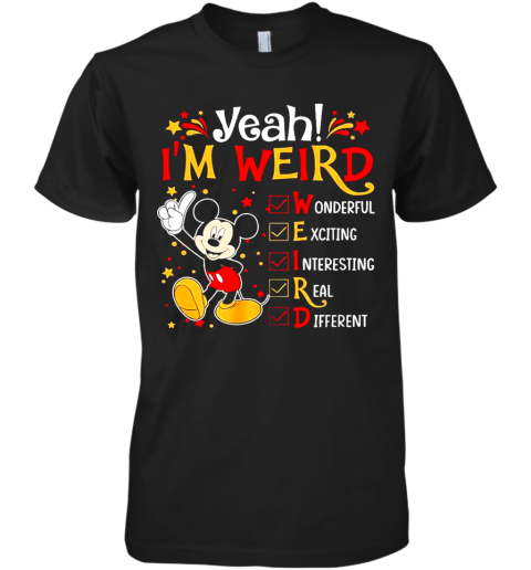 Mickey Yeah Im Weird Premium Men's T-Shirt