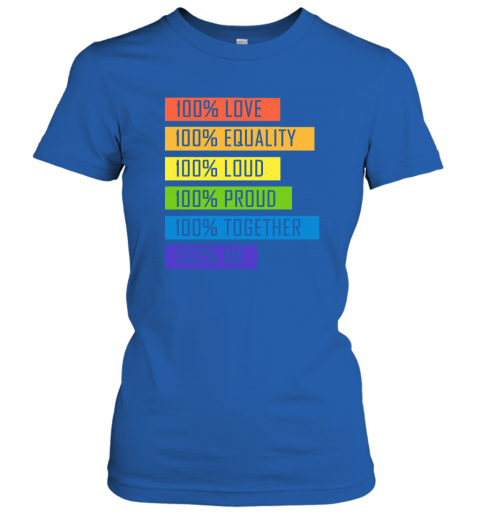 ztur 100 love equality loud proud together 100 me lgbt ladies t shirt 20 front royal