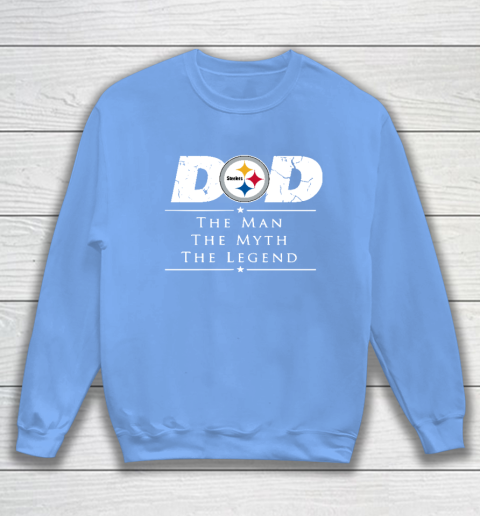 Pittsburgh Steelers NFL Football Dad The Man The Myth The Legend Sweatshirt 8