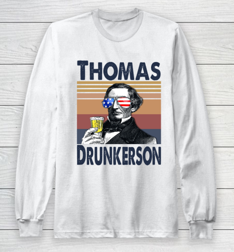 Thomas Drunkerson Drink Independence Day The 4th Of July Shirt Long Sleeve T-Shirt