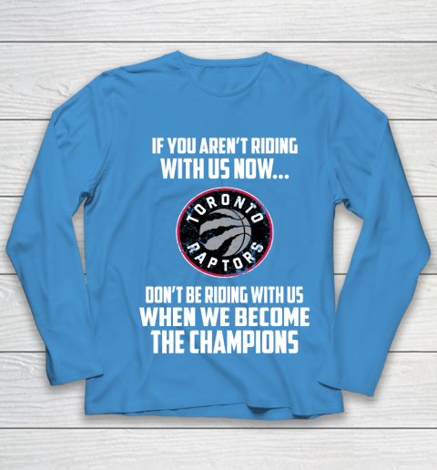 NBA Toronto Raptors Basketball We Become The Champions Youth Long Sleeve 5