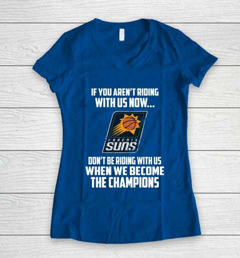NBA Phoenix Suns Basketball We Become The Champions Women's V-Neck T-Shirt 7