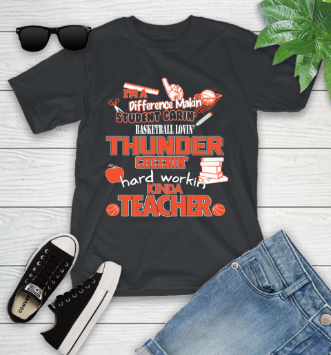 Oklahoma City Thunder NBA I'm A Difference Making Student Caring Basketball Loving Kinda Teacher Youth T-Shirt