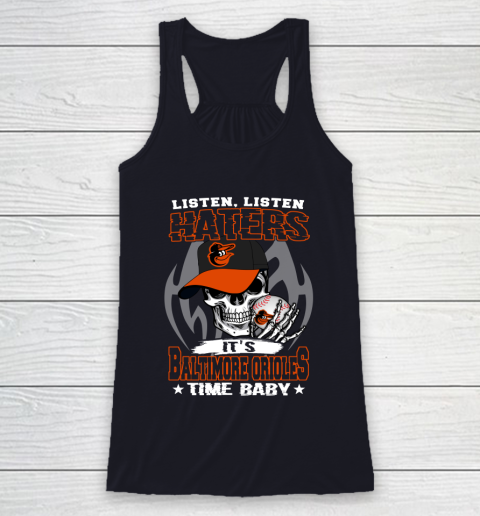 Listen Haters It is ORIOLES Time Baby MLB Racerback Tank 7
