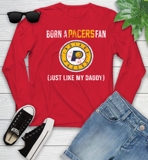 NBA Indiana Pacers Loyal Fan Just Like My Daddy Basketball Shirt Youth Long Sleeve 10