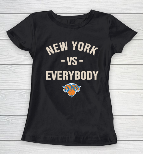 New York Knicks Vs Everybody Women's T-Shirt